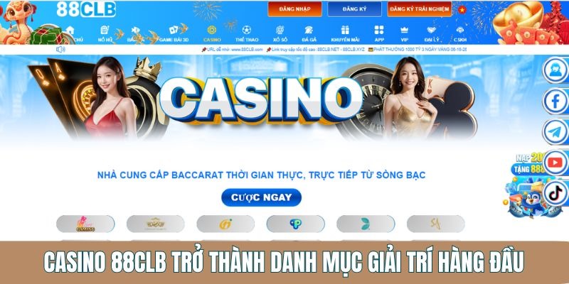 CASINO trở thành danh mục hàng đầu tại nhà cái 88CLB